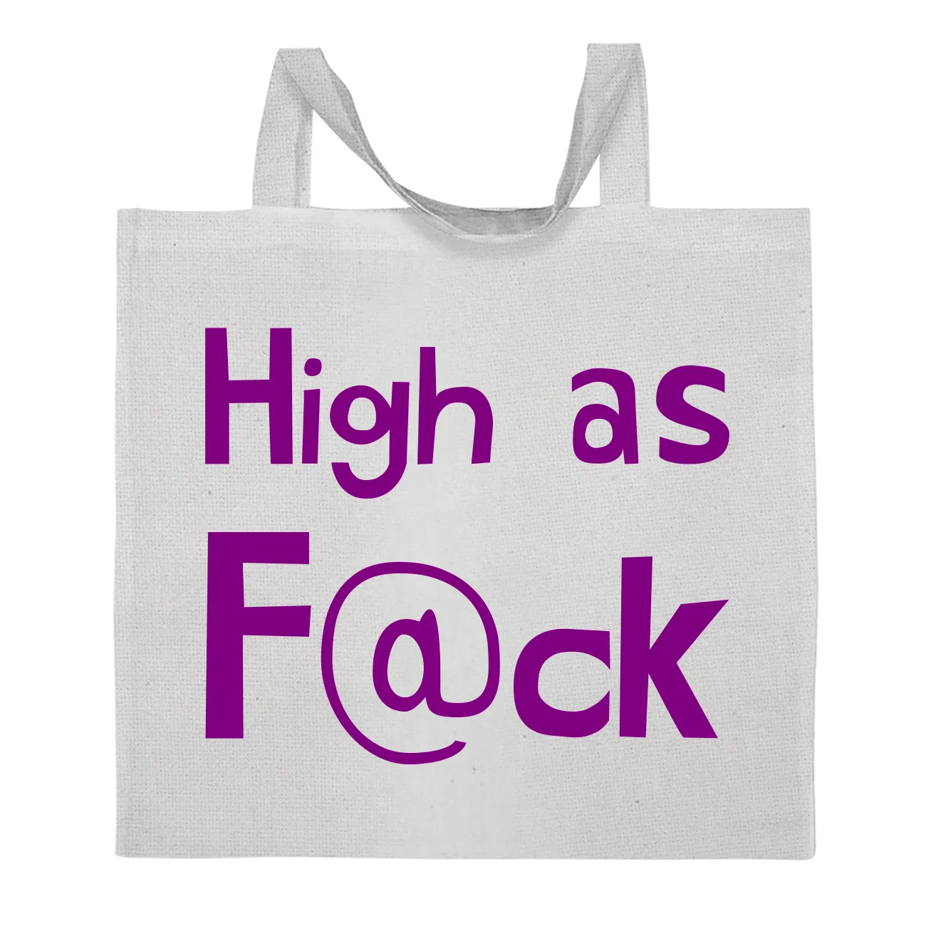 High as
F@ck Tote