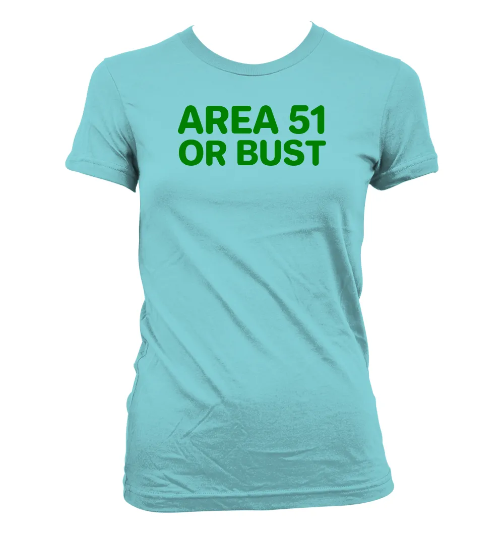 AREA 51
OR BUST Women's Jr Cut T-Shirt