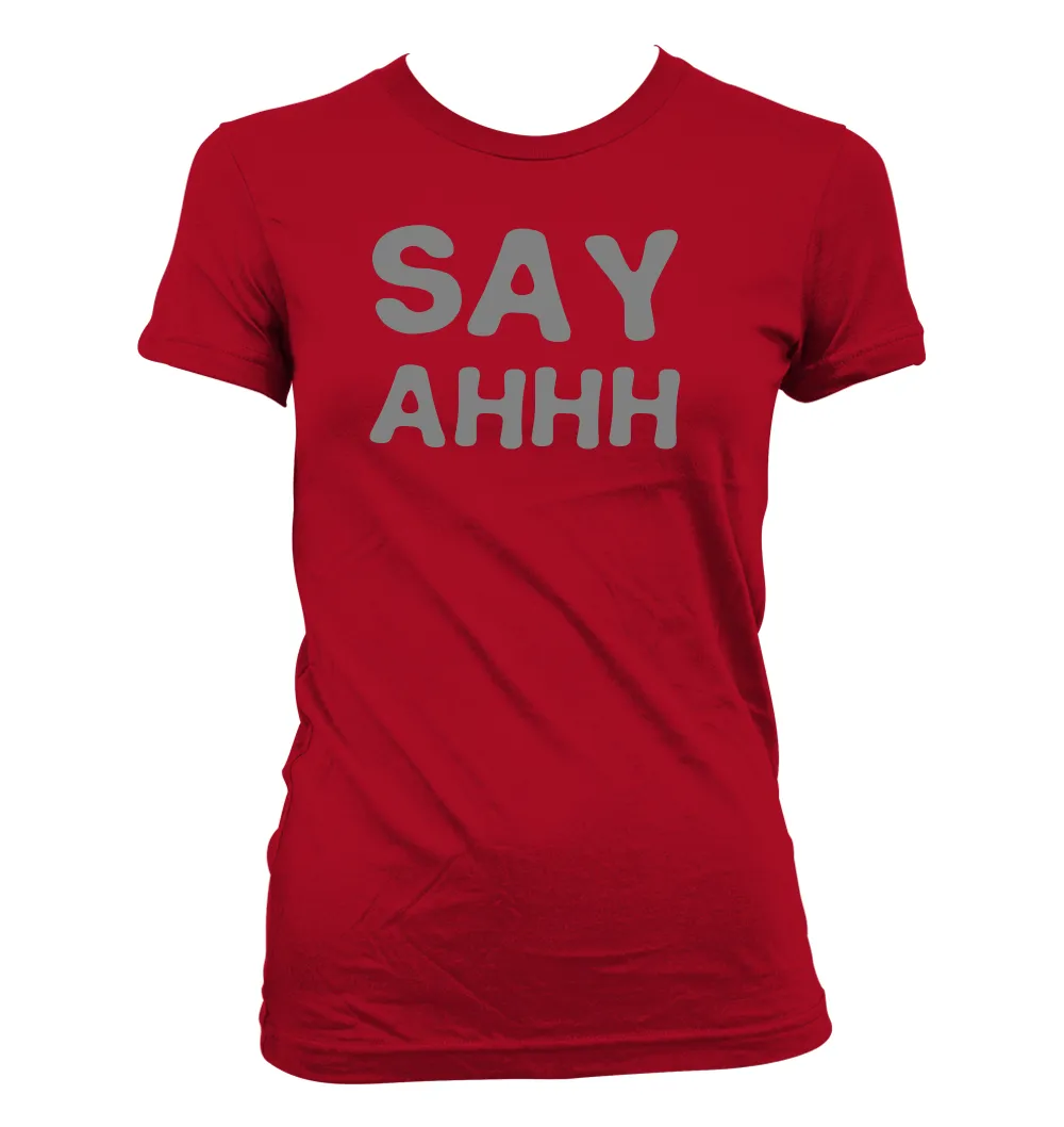 say
ahhh Women's Jr Cut T-Shirt