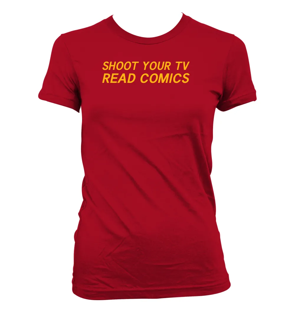 SHOOT YOUR TV
READ COMICS Women's Jr Cut T-Shirt