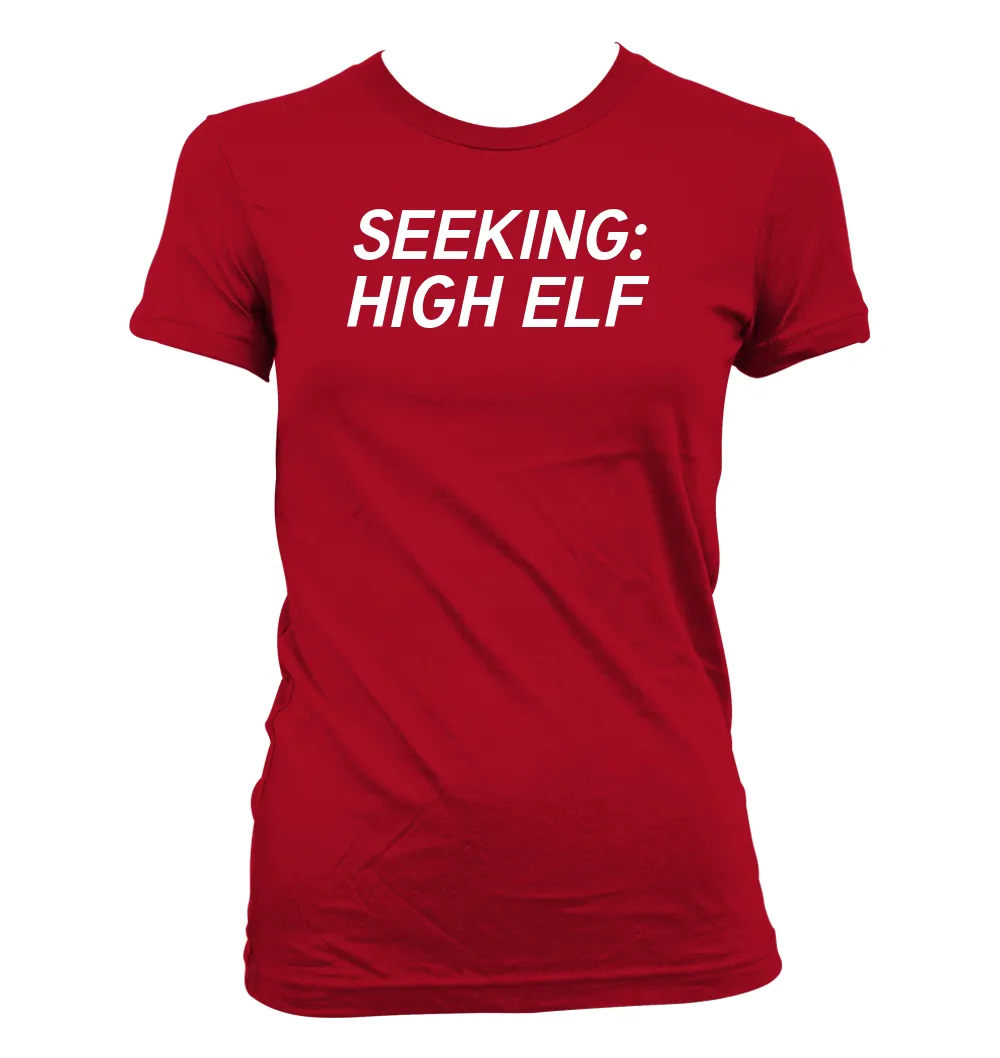 SEEKING:
HIGH ELF Women's Jr Cut T-Shirt
