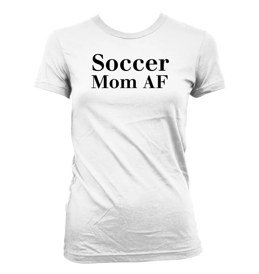 Soccer
Mom AF Women's Jr Cut T-Shirt
