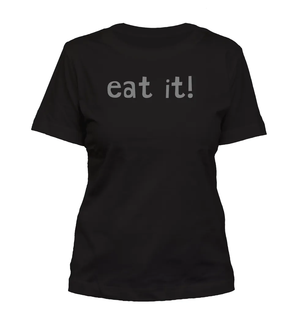 eat it! Misses Cut T-Shirt