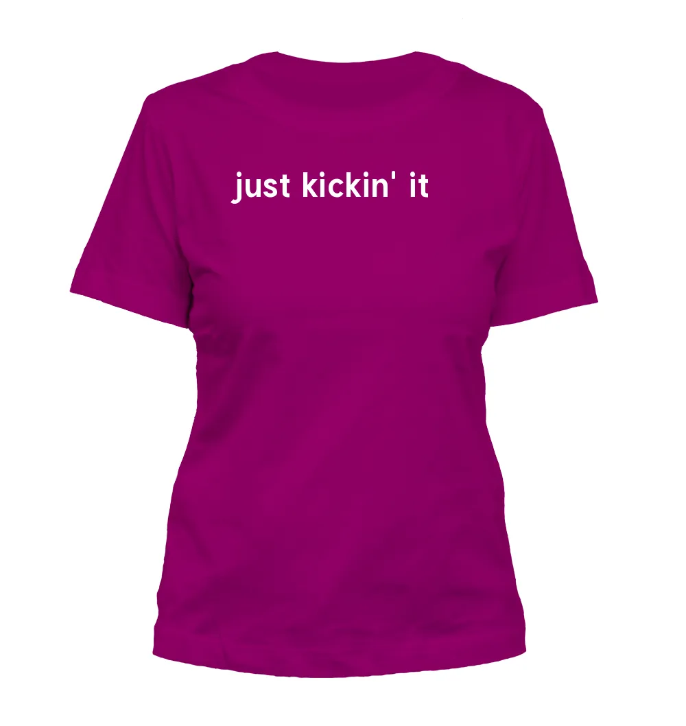 just kickin' it Misses Cut T-Shirt