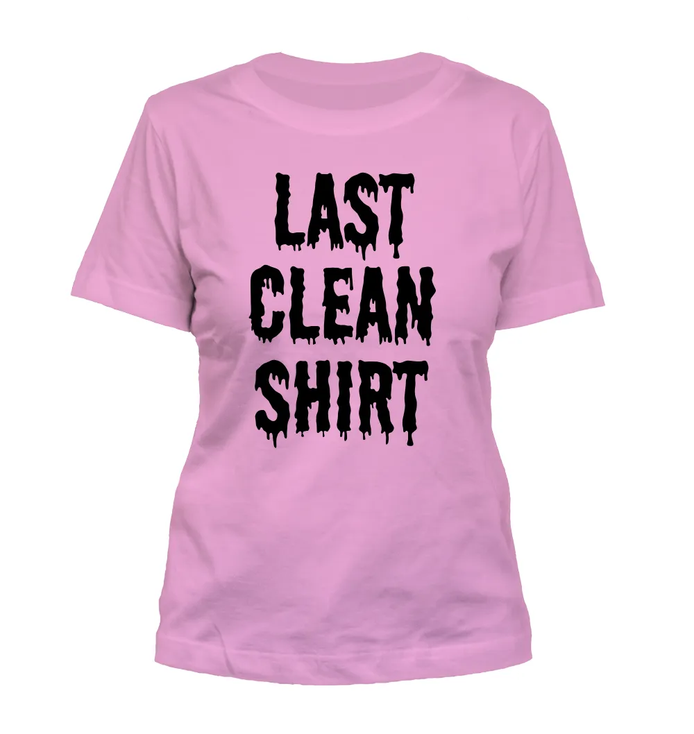 Last
Clean
Shirt Misses Cut T-Shirt