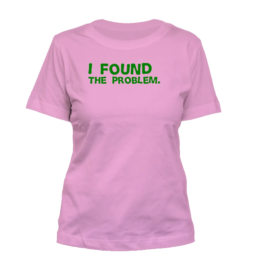 I found 
the problem. Misses Cut T-Shirt