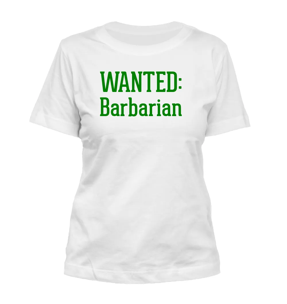 WANTED:
Barbarian Misses Cut T-Shirt