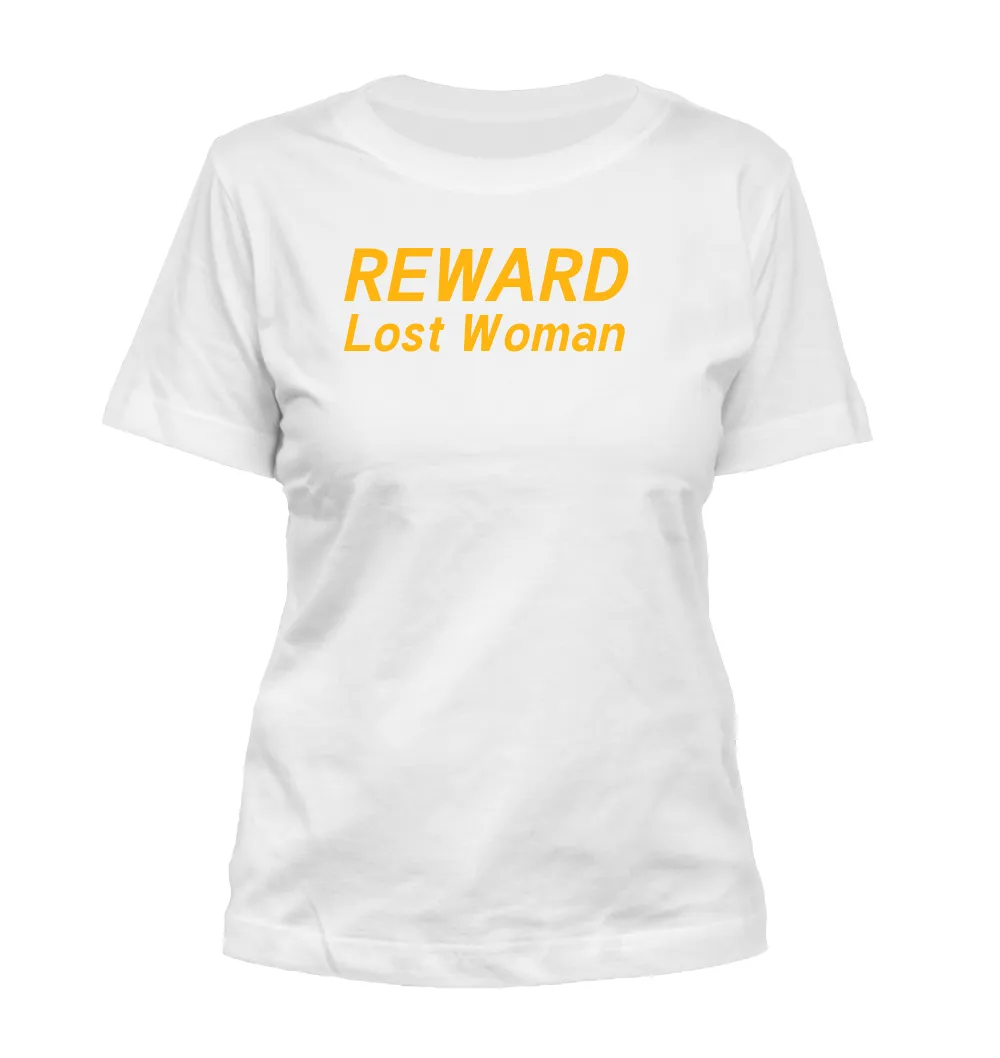 REWARD
Lost Woman Misses Cut T-Shirt