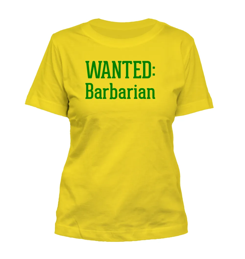 WANTED:
Barbarian Misses Cut T-Shirt