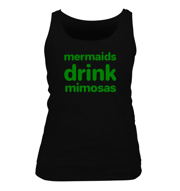 mermaids
drink
mimosas Women's Tank Top