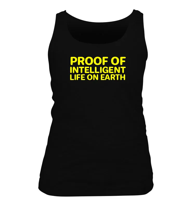 PROOF OF
INTELLIGENT
LIFE ON EARTH Women's Tank Top