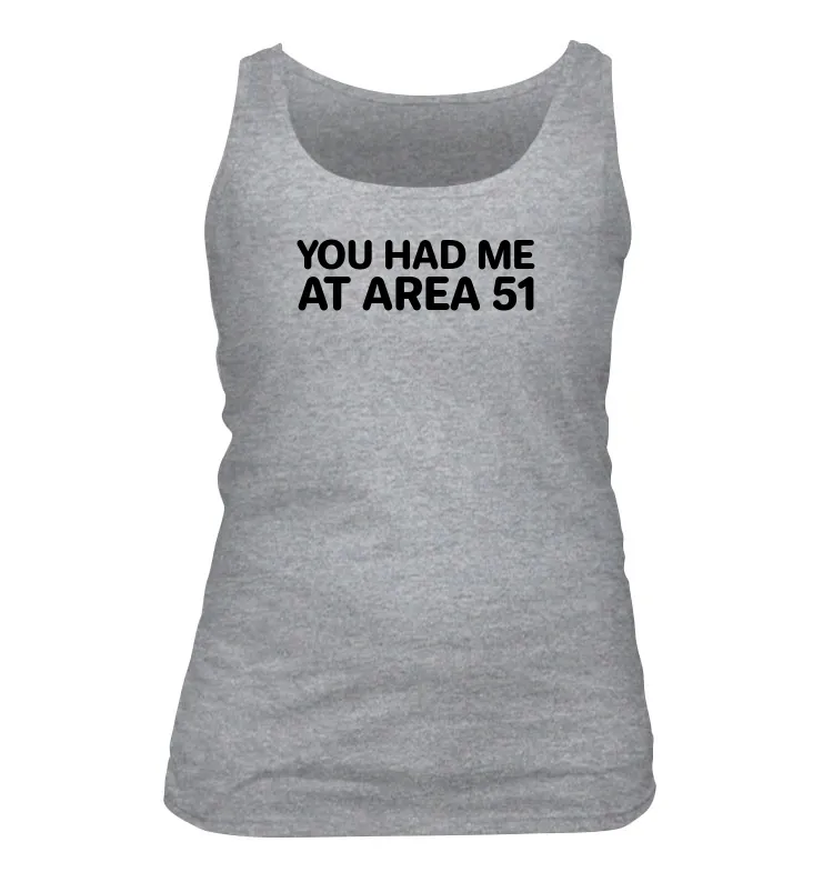 YOU HAD ME
AT AREA 51 Women's Tank Top