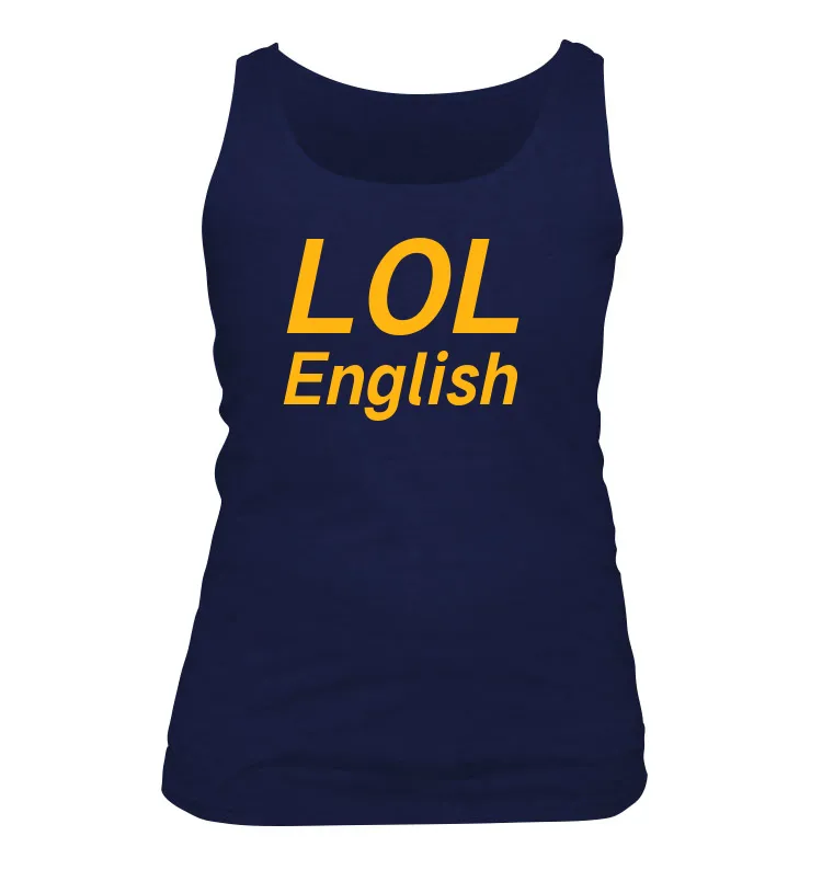 LOL
English Women's Tank Top