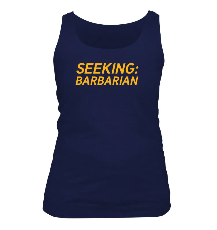 SEEKING:
BARBARIAN Women's Tank Top