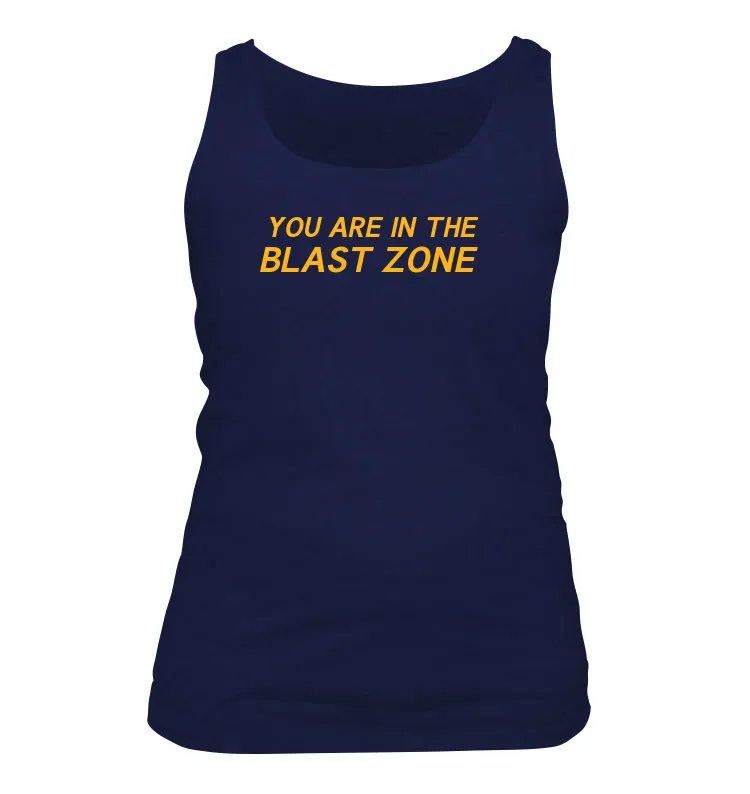 YOU ARE IN THE
BLAST ZONE Women's Tank Top