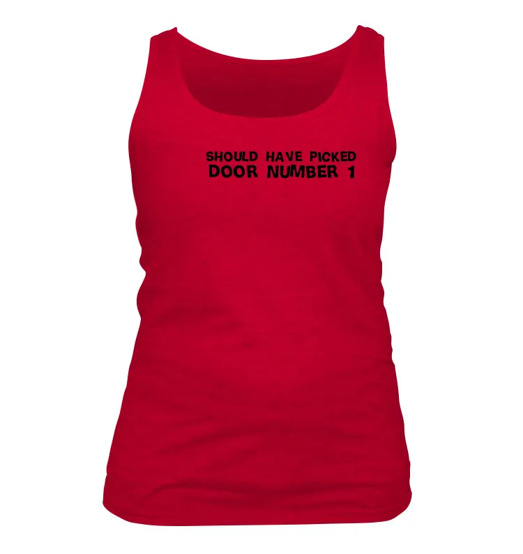 should have picked
door number 1 Women's Tank Top