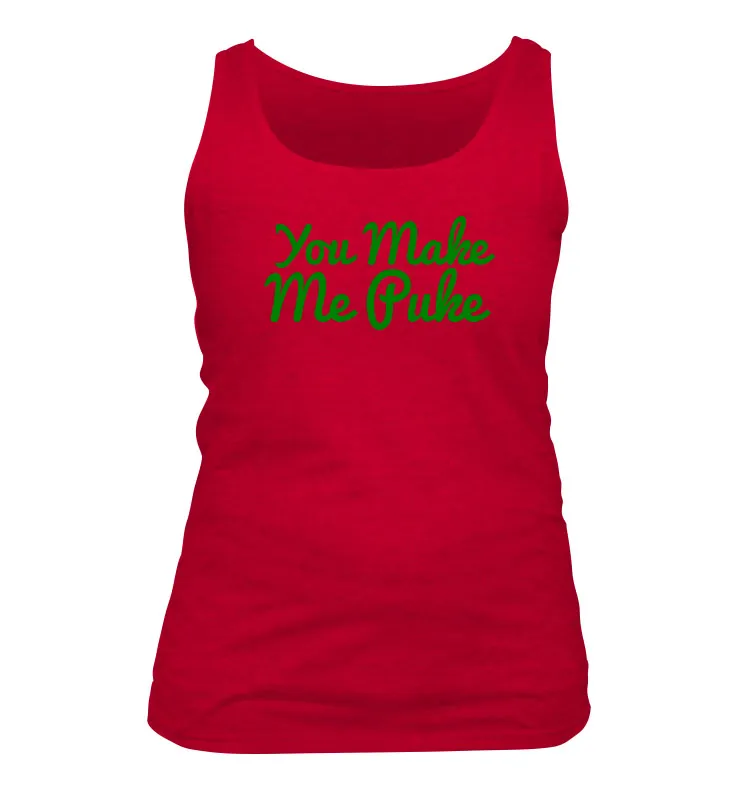 You Make
Me Puke Women's Tank Top