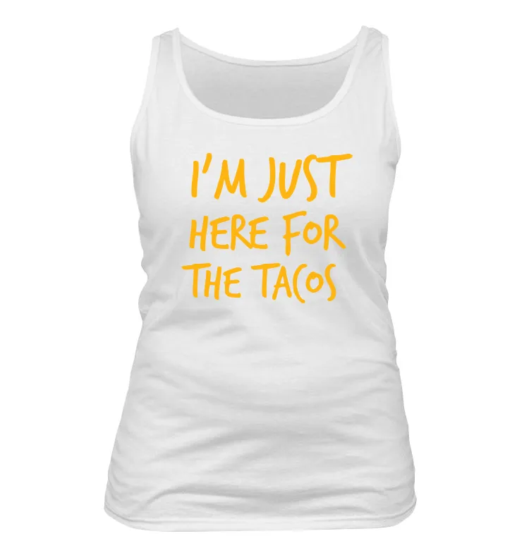 I'm Just
Here for
the Tacos Women's Tank Top