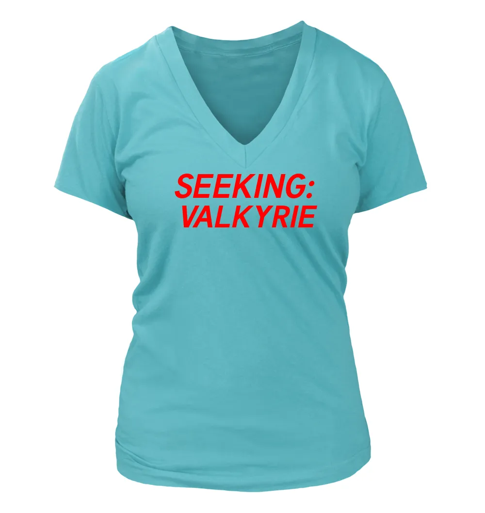 SEEKING:
VALKYRIE Women's V-Neck T-Shirt