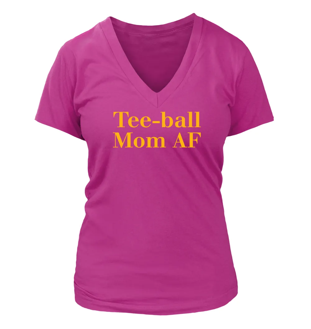 Tee-ball
Mom AF Women's V-Neck T-Shirt