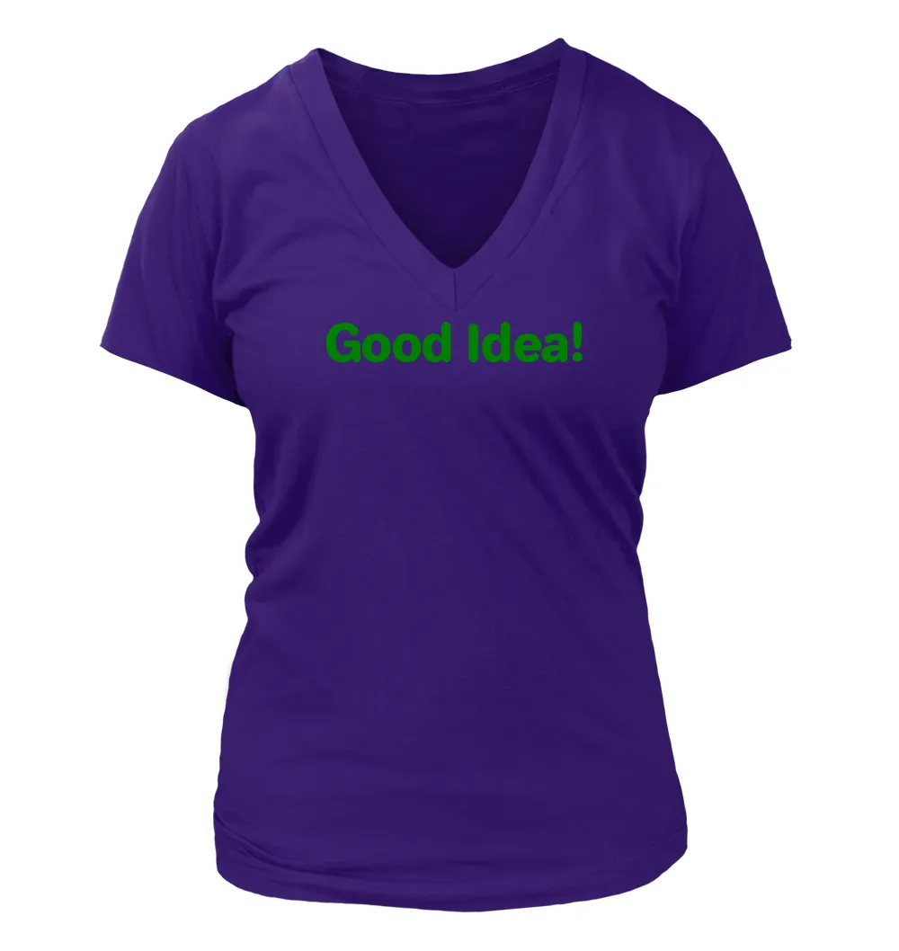 Good Idea! Women's V-Neck T-Shirt