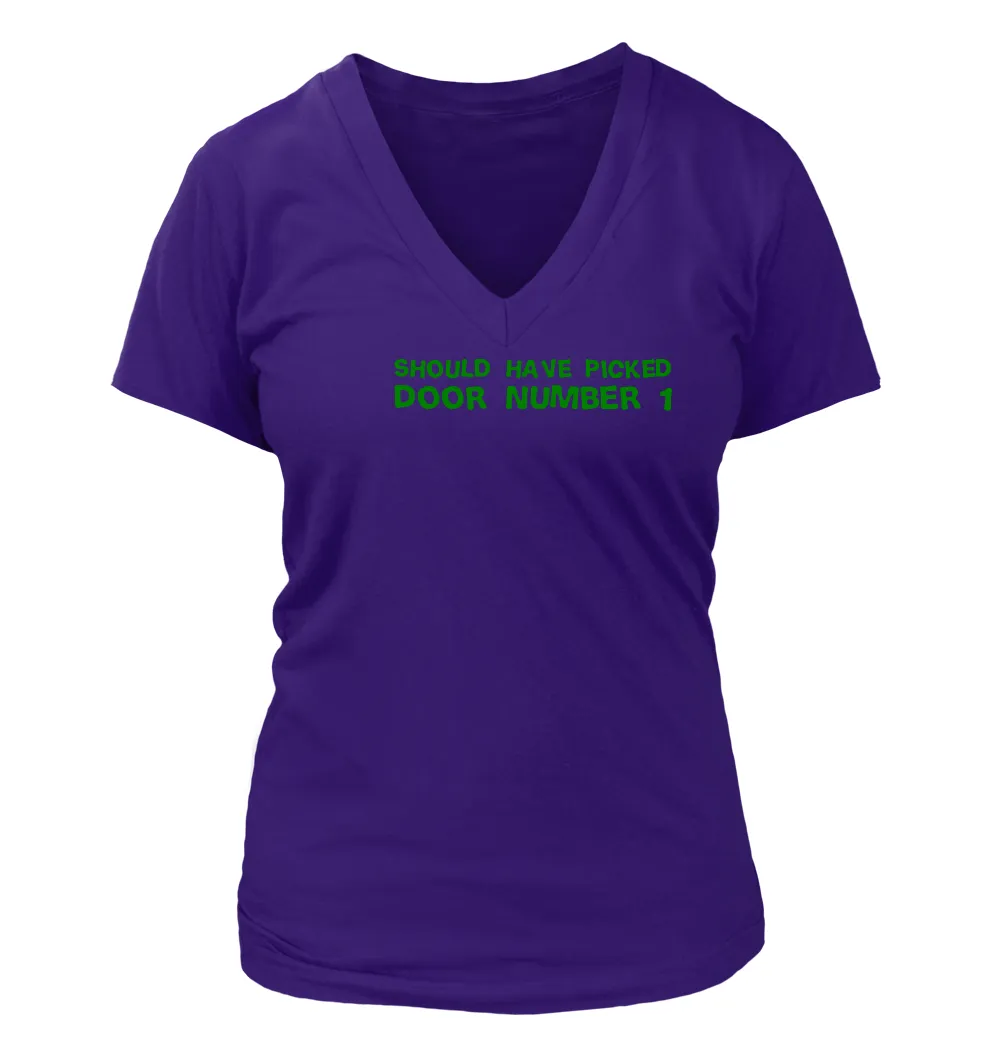 should have picked
door number 1 Women's V-Neck T-Shirt