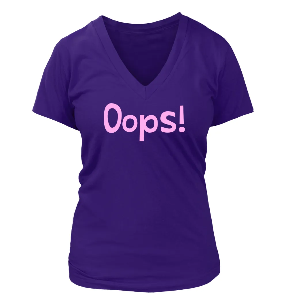 Oops! Women's V-Neck T-Shirt