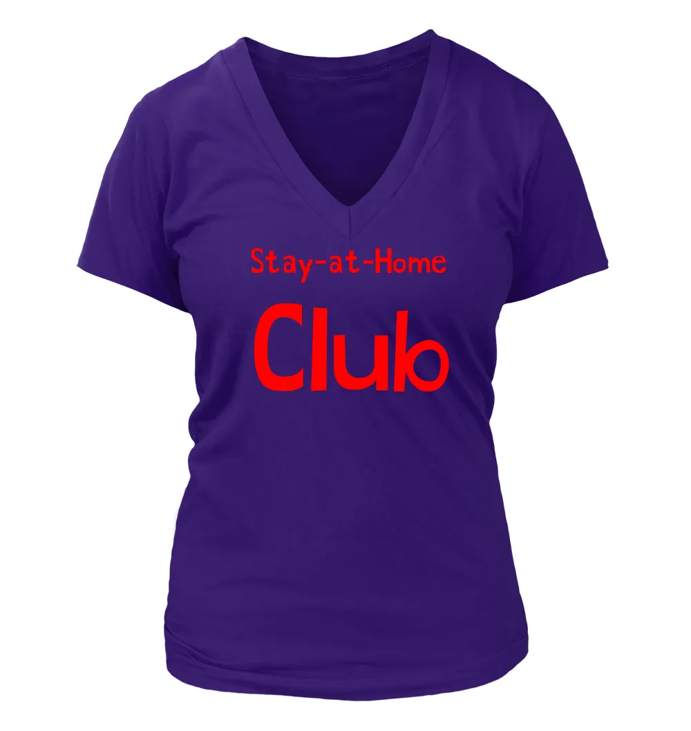 Stay-at-Home
Club Women's V-Neck T-Shirt